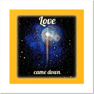 Love came down Posters and Art